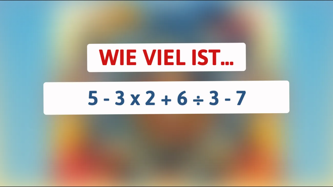 Nur 1% der Menschen können dieses mathematische Rätsel lösen! Bist du schlau genug, um die richtige Antwort zu finden?"